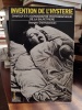 Invention de l'hystérie. Charcot et l'iconographie photographique de la salpêtrière. (CHARCOT Jean-Martin) / DIDI-HUBERMAN Georges