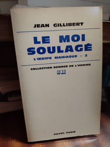 Le moi soulagé. L'Oedipe maniaque - 3
