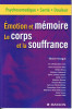 Emotion et mémoire. Le corps et la souffrance. FERRAGUT Eliane & al.