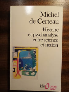 Histoire et psychanalyse entre science et fiction