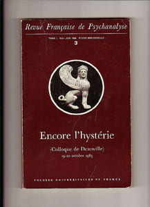 Revue Française de Psychanalyse n° 3, Tome L : Encore l'hystérie (Colloque de Deauville)