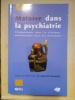 Malaise dans la psychiatrie. Changements dans la clinique, malentendus dans les pratiques. SASSOLAS Marcel & al.