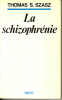 La schizophrénie. Le symbole sacré de la psychiatrie. SZASZ Thomas S. 
