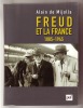 Freud et la France, 1885-1945. (FREUD Sigmund) / MIJOLLA (de) Alain
