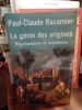 Le génie Des Origines. Psychanalyse et psychoses . RACAMIER Paul-Claude