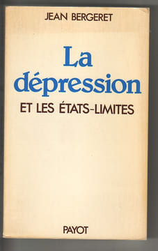 La dépression et les états-limites. BERGERET Jean