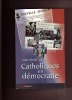 Catholiques en démocratie. Alain-René MICHEL