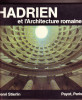 Hadrien et l'architecture romaine. STIERLIN Henri