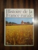 Histoire de la France rurale - Tome 2 : L'âge classique des paysans de 1340 à 1789. DUBY Georges, WALLON Armand, LE ROY LADURIE Emmanuel & al.