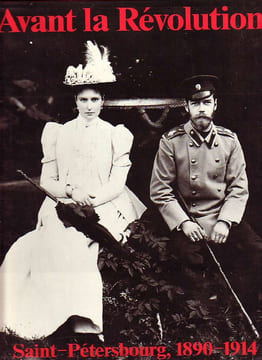 Avant la Révolution. Saint-Pétersbourg, 1890-1914. Mikhaïl P. Iroschnikov, Iouri B. Shelayev et Ludmilla A. Protsai