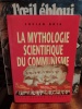 La mythologie scientifique du communisme. BOIA Lucian 