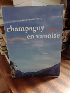 Champagny-en-Vanoise, un pays et des hommes