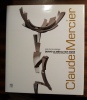 Claude Mercier - Quand le métal fait signe / When metal becomes the expression. (MERCIER Claude) / VAN CAENEGHEM Marie-Odile