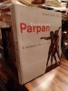 Ferdinand Parpan, - L'intuition des formes . [PARPAN Ferdinand] HACHET Jean-Charles