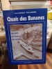 Quais des bananes. Des ports, des navires, des hommes. BOITELLE Franck & LEFEBVRE Pierre