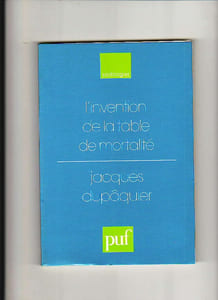 L'Invention de la table de mortalité. de Graunt à Wargentin, 1662-1766