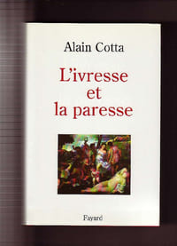 L'ivresse et la paresse