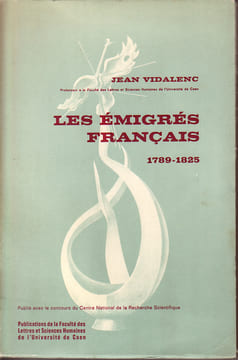 Les émigrés français, 1789-1825. VIDALENC Jean