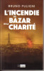L'Incendie du Bazar de la Charité. FULIGNI Bruno