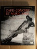Café-concert et music-hall - de Paris à Bordeaux. DUPUIS-SABRON Geneviève & al.