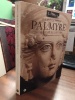 Les antiquités de Palmyre au Musée du Louvre. DENTZER-FEYDY Jacqueline, TEIXIDOR Javier & PIC Marielle