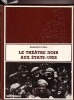 Le Théâtre noir aux Etats-Unis. FABRE Geneviève 