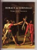 Horace et Corneille - Voyage autour d'une oeuvre

. (CORNEILLE Pierre) / DELAPORTE Jacqueline & al.