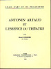 Antonin Artaud et l'essence du théâtre. (ARTAUD Antonin) / GOUHIER Henri