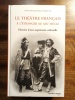 Le théâtre français à l'étranger au XIXe siècle. Histoire d'une suprématie culturelle. YON Jean-Claude & al.