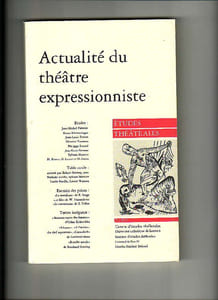 Etudes théâtrales n° 7 : Actualité du théâtre expressionniste