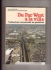 Du Far West à la ville : l'urbanisme commercial en questions. COLLECTIF / GARCEZ Christina et MANGIN Savid