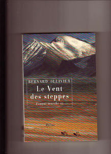 Longue marche I, II et III. I - Traverser l'Anatolie. II - Vers Samarcande. III - Le vent des steppes