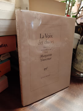 La Voix des choses. YOURCENAR Marguerite & WILSON Jerry