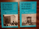 Le Vivarais et le Velay protestants. L'histoire des protestants des origines à nos jours en Ardèche et haute-Loire. Tome I & II. Notices paroissiales. ...