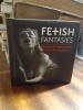 Fetish Fantasies - The Best Of International Fetish Photography . FREUND Karsten & al.