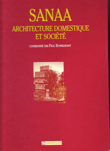 Sanaa - Architecture domestique et société