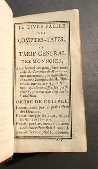 Le Livre des comptes-faits,. Ou l'on trouve les Supputations qui se font par les Multiplications, pour la valeur de quelque chose que l'on puisse s'imaginer, et à telles sommes qu'elles puissent monter. Nouvelle édition, corrigée avec soin, et augmentée...