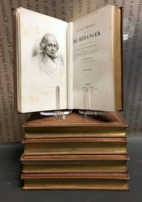 [Réunion factice de 4 ouvrages en reliures uniformes]. Œuvres complètes... Nouvelle édition revue par l'auteur contenant cinquante-trois gravures sur acier... Les dix chansons nouvelles... - Musique des chansons de Béranger... - Dernières chansons... de 1834 à 1851... - Ma biographie. Ouvrage posthume...