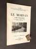 Le Morvan. Guide folklorique. Notes historiques et littéraires. 12 poèmes. 28 photos et illustrations. Préface de Jean Drouillet.. FÉLIX (R.)