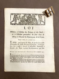 Loi Relative à l'élection des Evêques & des Curés, & à l'élection particulière du sieur Curé de Néony à l'Evêché du Département de la Creuze (sic). Donnée à Paris, le 19 février 1791.