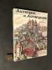 Auvergne et Auvergnats. Illustrations de V. Fonfreide. PRAX (Maurice)