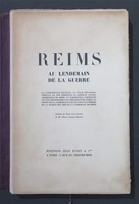 Reims au lendemain de la guerre... D'après les notes et les clichés de M. Pierre Antony-Thouret.