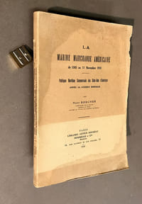 La Marine Marchande Américaine de 1585 au 11 novembre 1918. Politique Maritime Commerciale des États-Unis d'Amérique après la Guerre Mondiale.
