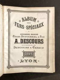[Catalogue]. Album des Fers Spéciaux. Ancienne maison César Dufournel & Fils. A. Descours successeur... 