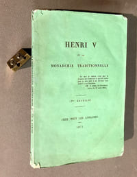 Henri V et la monarchie traditionnelle. 2° édition.