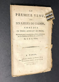 Le Premier venu, ou Six lieues de chemin,. Comédie en trois actes et en prose, représentée pour la première fois au Théâtre de Louvois ; par les Comédiens de l'Odéon, le 12 prairial an 9.