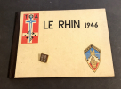 Le Rhin 1946. La Garde au Rhin. Les Régiments du Génie.. [ANONYME]