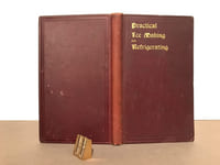 Practical ice making and refrigerating.
