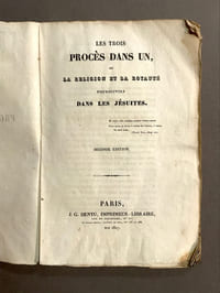 Les trois procès dans un,. Ou la religion et la royauté poursuivies dans les jésuites. Seconde édition.