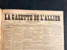 La Gazette de l'Allier. Journal quotidien organe du parti Républicain National. Deuxième année, n° 154 à 3° année, n° 102.. 